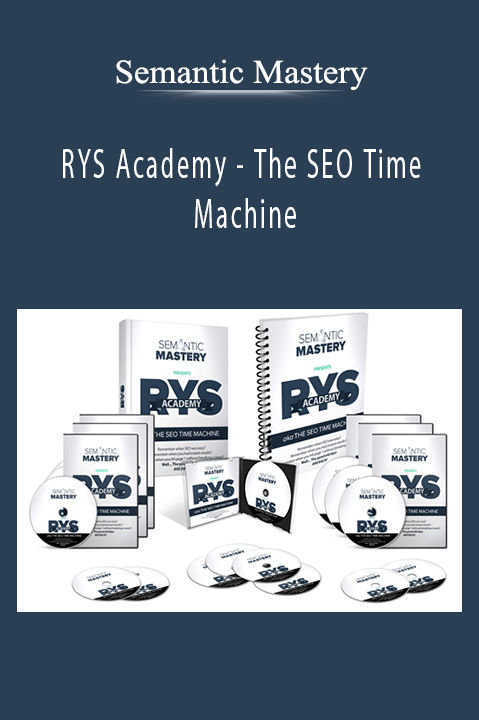 Semantic Mastery - RYS Academy - The SEO Time Machine