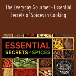 TTC Video - The Everyday Gourmet - Essential Secrets of Spices in Cooking