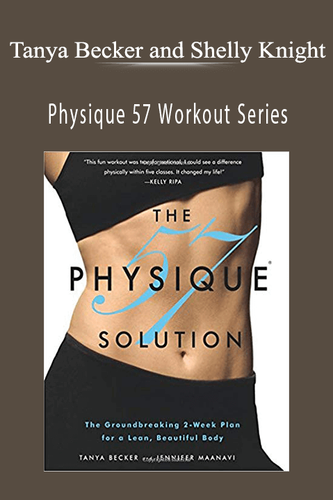 Tanya Becker and Shelly Knight – Physique 57 Workout Series
