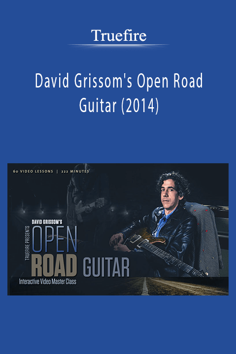 Truefire - David Grissom's Open Road Guitar (2014)
