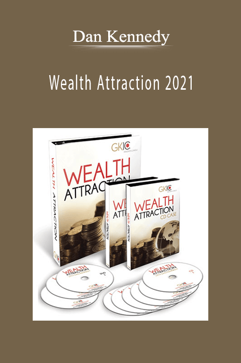 Wealth Attraction 2021 - Dan Kennedy