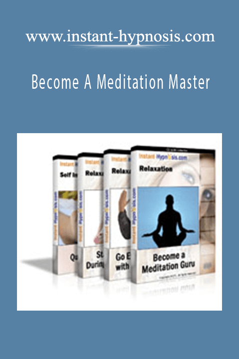 www.instant-hypnosis.com - Become A Meditation Master
