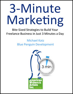 AWAI - 3-Minute Marketing Bite-Sized Strategies to Build Your Freelance Business in Just 3 Minutes a Day