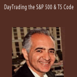 Afshin Taghechian - DayTrading the S&P 500 & TS Code.
