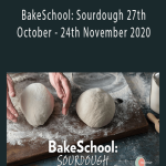 Anneka Manning - BakeSchool Sourdough 27th October - 24th November 2020.