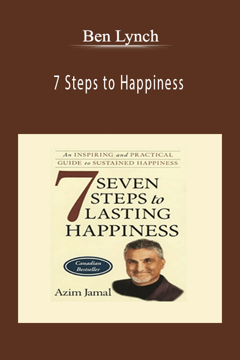 Ben Lynch - 7 Steps to Happiness