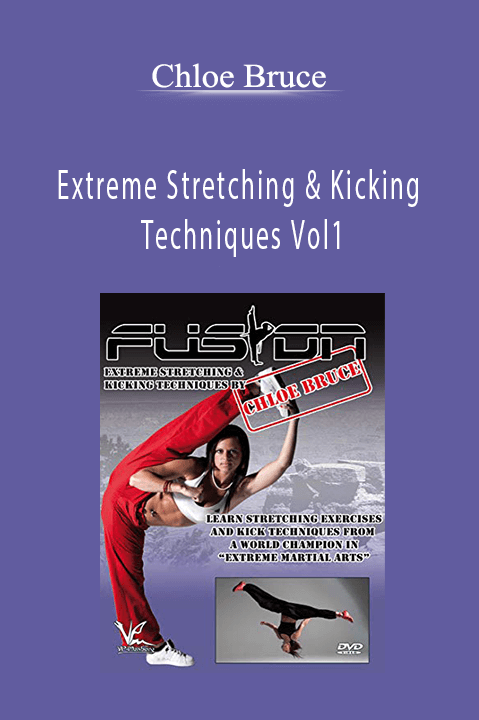Chloe Bruce - Extreme Stretching & Kicking Techniques Vol1