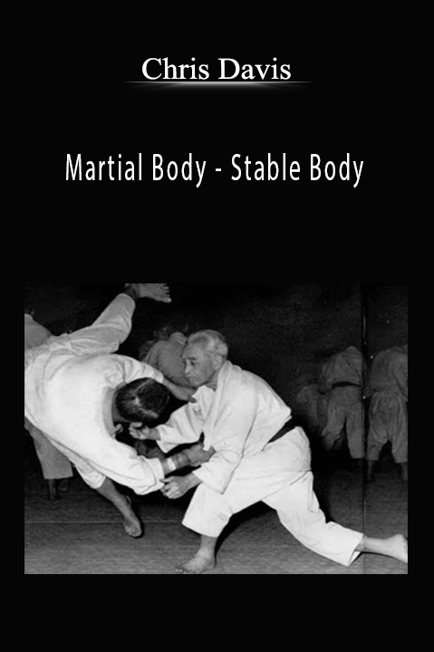Chris Davis - Martial Body - Stable Body