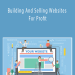 David Ford - Building And Selling Websites For Profit
