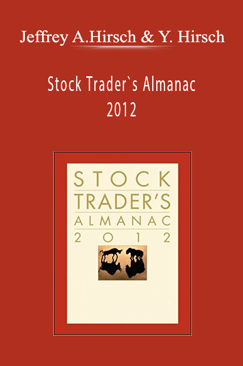 Jeffrey A.Hirsch & Yale Hirsch - Stock Trader`s Almanac 2012