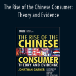 Jonathan Garner - The Rise of the Chinese Consumer: Theory and Evidence