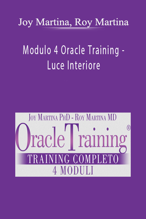 Joy Martina, Roy Martina - Modulo 4 Oracle Training - Luce Interiore