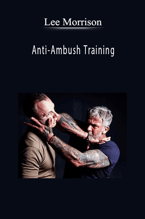 Lee Morrison - Anti-Ambush Training