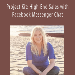 Melissa Ingold - Project Kit High-End Sales with Facebook Messenger Chat.
