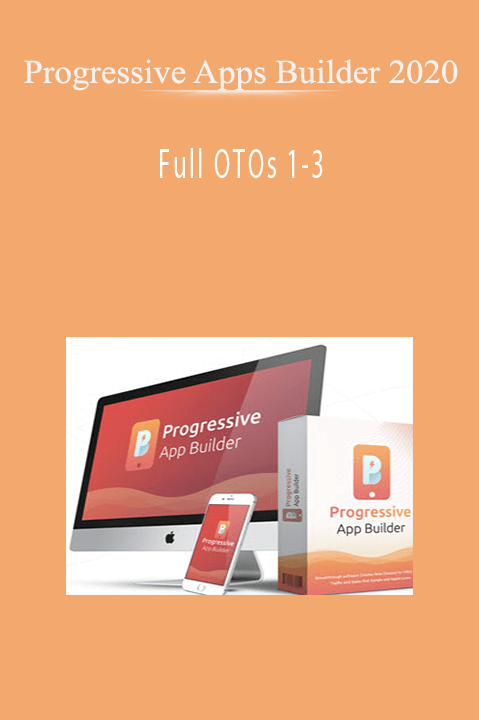 Progressive Apps Builder 2020 - Full OTOs 1-3
