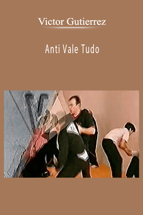 Victor Gutierrez - Anti Vale Tudo