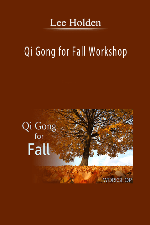 lee Holden – Qi Gong for Fall Workshop