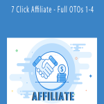7 Click Affiliate - Full OTOs 1-4.