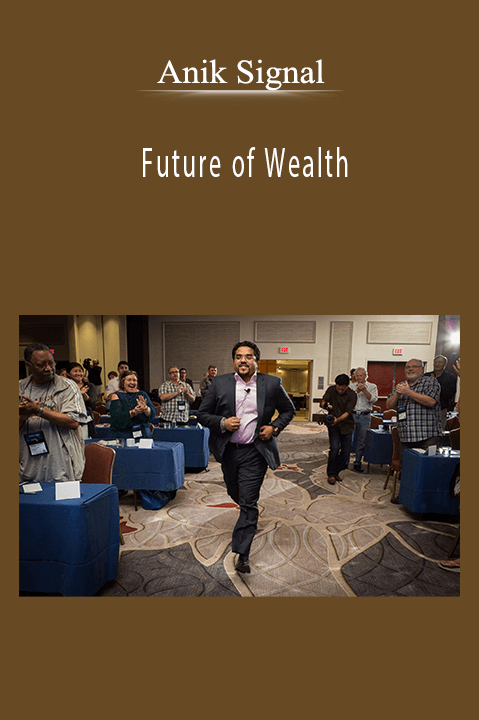Anik Singal - Future of Wealth