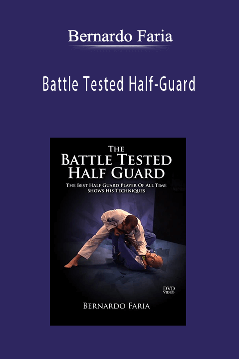 Bernardo Faria - Battle Tested Half-Guard