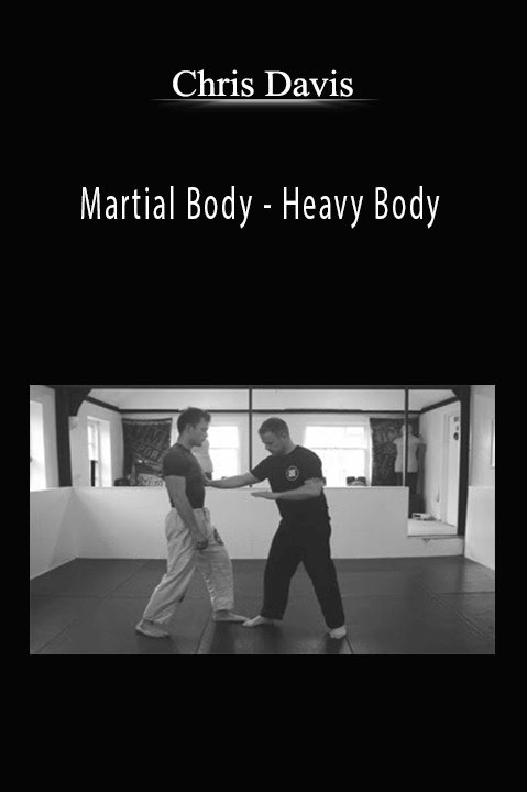 Chris Davis - Martial Body - Heavy Body