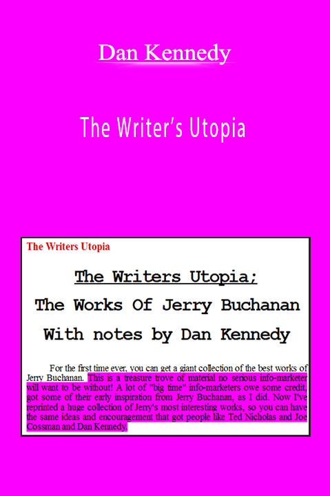 Dan Kennedy - The Writer’s Utopia