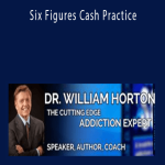 Dr. William Horton - Six Figures Cash Practice
