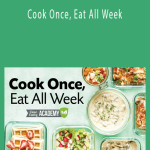 Gina Nistico - Cook Once, Eat All Week