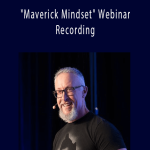 Jim Edwards, Yanik Silver - "Maverick Mindset" Webinar Recording