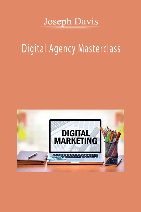 Joseph Davis – Digital Agency Masterclass