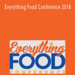 Kami Kilgore & Others – Everything Food Conference 2018
