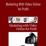Marketing With Video Online for Profit - AWAI