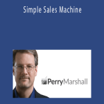 Perry Marshall - Simple Sales Machine