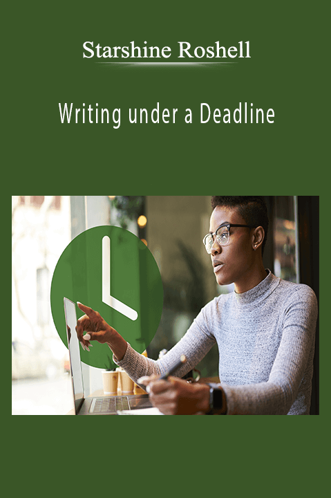 Starshine Roshell - Writing under a Deadline