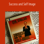 Zig Ziglar - Success and Self Image