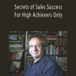 Alan Weiss - Secrets of Sales Success For High Achievers Only.