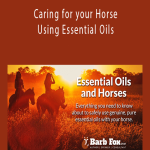 Barb Fox DVM - Caring for your Horse Using Essential Oils