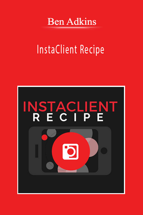 Ben Adkins - InstaClient Recipe