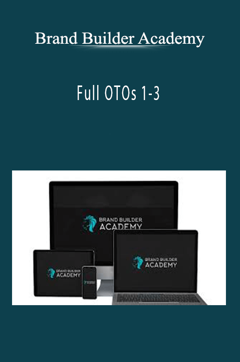 Brand Builder Academy - Full OTOs 1-3