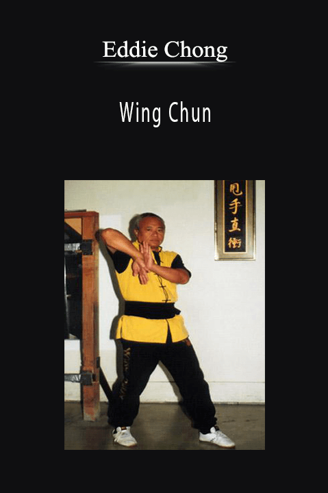 Eddie Chong - Wing Chun