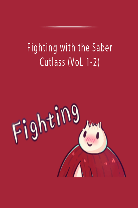 Fighting with the Saber and Cutlass (VoL 1-2).