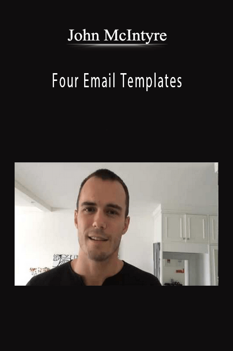 John McIntyre - Four Email Templates