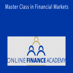 Online Finance Academy - Master Class in Financial Markets