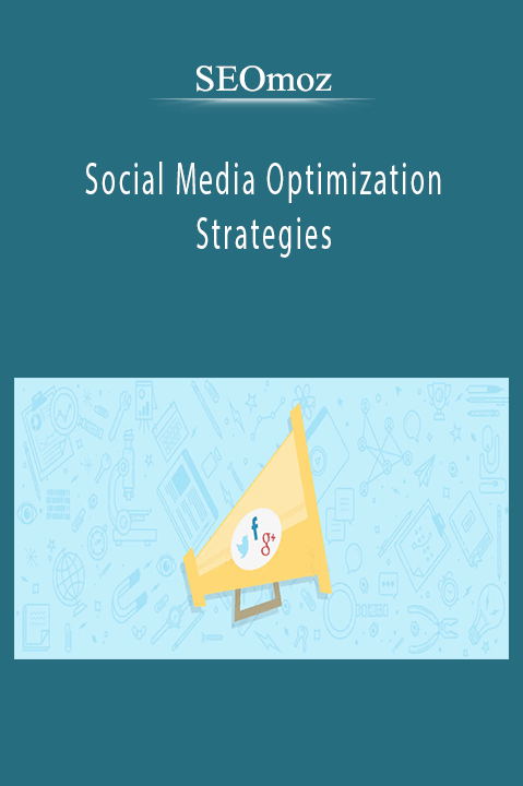 SEOmoz - Social Media Optimization Strategies