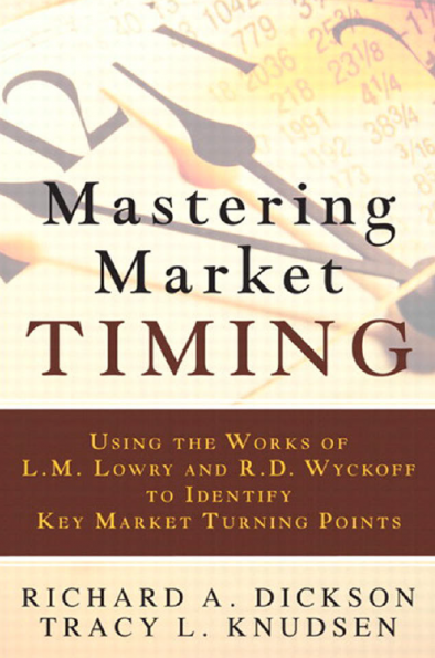 Richard Dickson, Tracy Knudsen – Mastering Market Timing Using the Works of Lowry