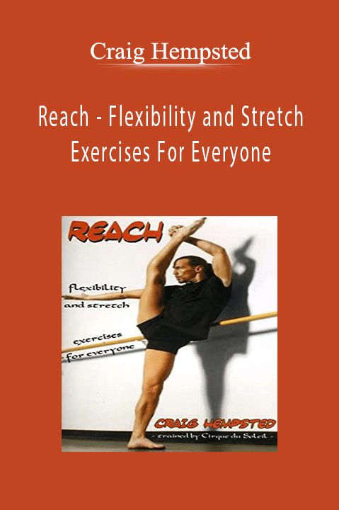 Craig Hempsted - Reach - Flexibility and Stretch Exercises For Everyone.
