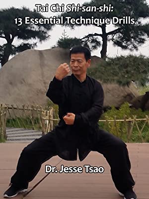 Jesse Tsao - Tai Chi Shi-san-shi 13 Essential Technique Drills