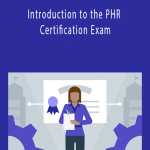 Joanne Simon-Walters - Introduction to the PHR Certification Exam