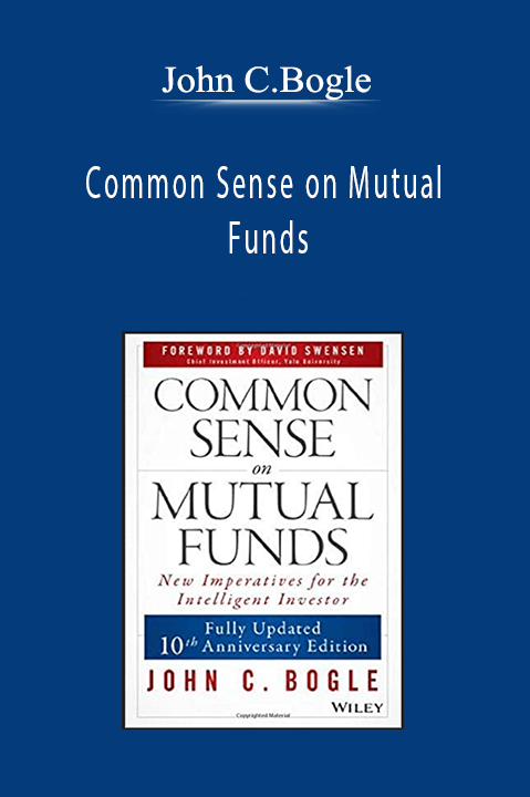 John C.Bogle - Common Sense on Mutual Funds