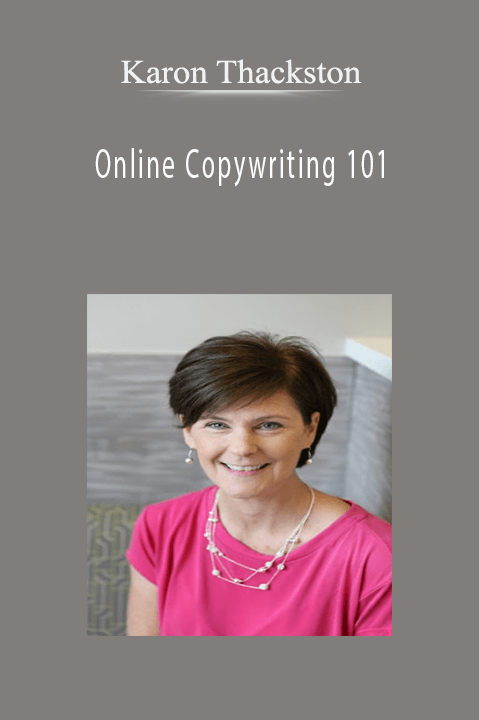 Karon Thackston - Online Copywriting 101